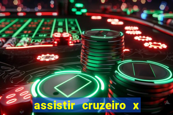 assistir cruzeiro x corinthians ao vivo gratis